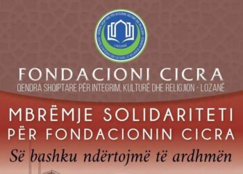 NJOFTIM NGA FONDACIONI CICRA QENDRA SHQIPTARE PËR INTEGRIM, KULTURË DHE RELIGJION – LAUSANNE
